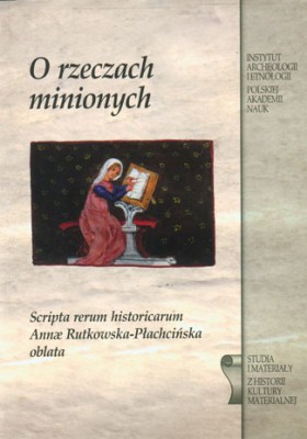 Studia i Materiały z Historii Kultury Materialnej, t. 71